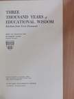 Three Thousand Years of Educational Wisdom [antikvár]