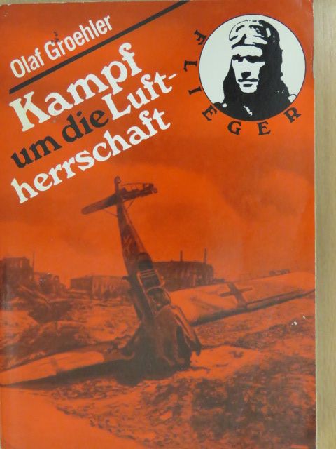 Olaf Groehler - Kampf um die Luftherrschaft [antikvár]