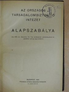 Az országos társadalombiztosító intézet alapszabálya [antikvár]