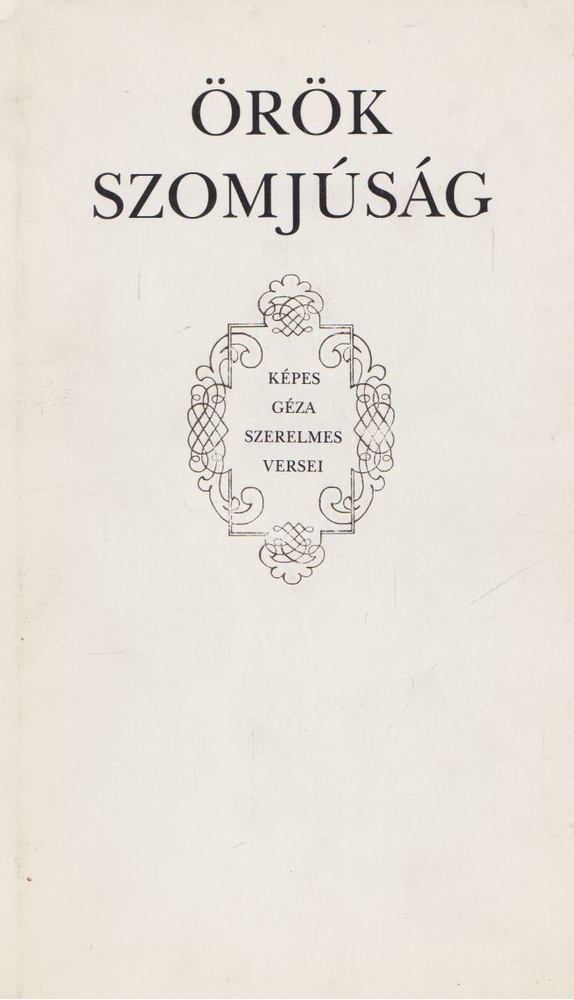 KÉPES GÉZA - Örök szomjúság [antikvár]