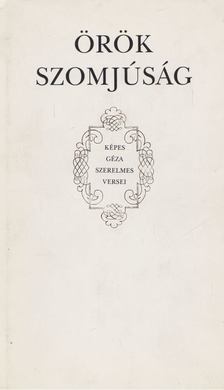 KÉPES GÉZA - Örök szomjúság [antikvár]