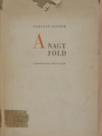 Gergely Sándor - A nagy föld [antikvár]