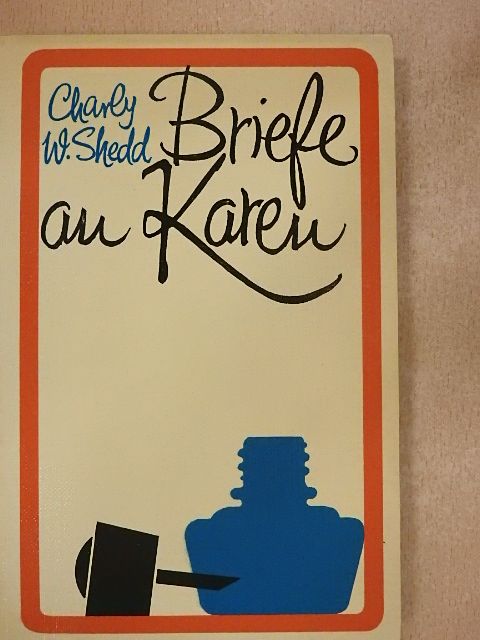 Charlie W. Shedd - Briefe an Karen [antikvár]