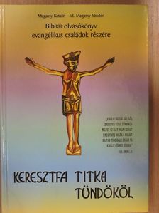 Id. Magassy Sándor - Keresztfa titka tündököl [antikvár]