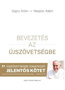 Sághy Ádám - Wappler Ádám - Bevezetés az Újszövetségbe