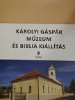 Károlyi Gáspár Múzeum és bibliakiállítás [antikvár]