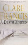 Francis, Clare - A Death Divided [antikvár]