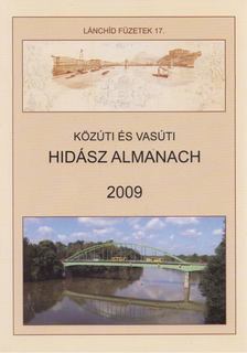 Hajós Bence - Közúti és vasúti hidász almanach 2009 [antikvár]