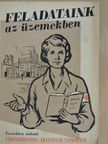 Dr. Lerch Jenő - Feladataink az üzemekben [antikvár]