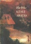 Pelin, Elin - Kései aratás [antikvár]