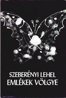 SZEBERÉNYI LEHEL - Emlékek völgye [antikvár]