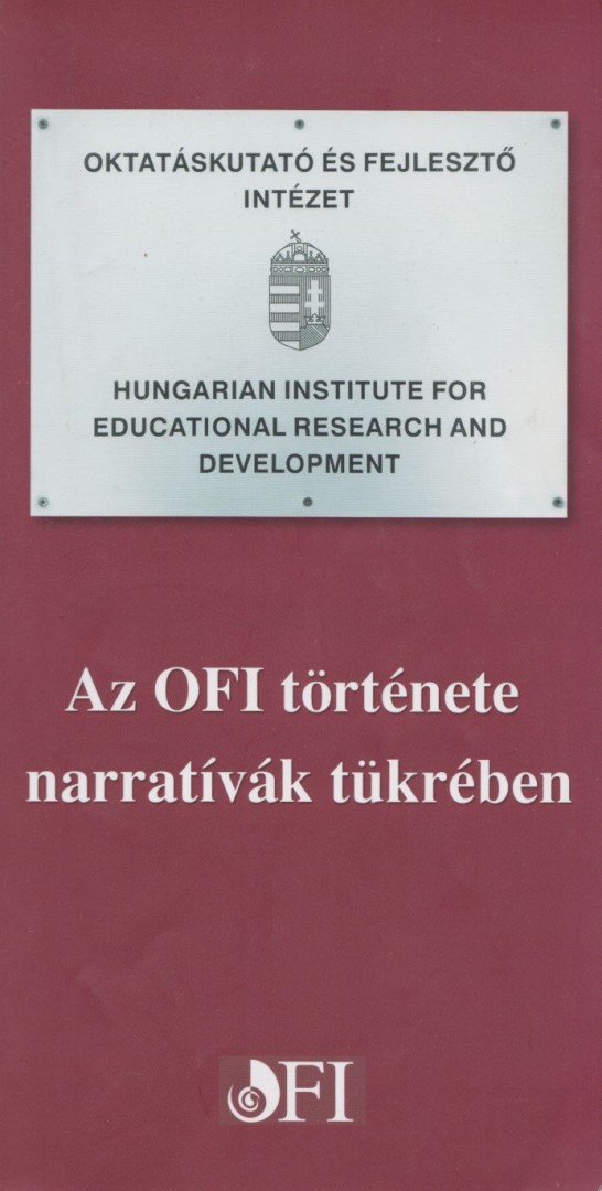 MAYER JÓZSEF - Az OFI története narratívák tükrében [antikvár]