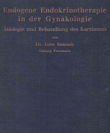 Jules Samuels - Endogene Endokrinotherapie in der Gynäkologie [antikvár]
