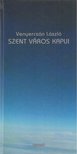 Venyercsán László - Szent város kapui (Dedikált) [antikvár]