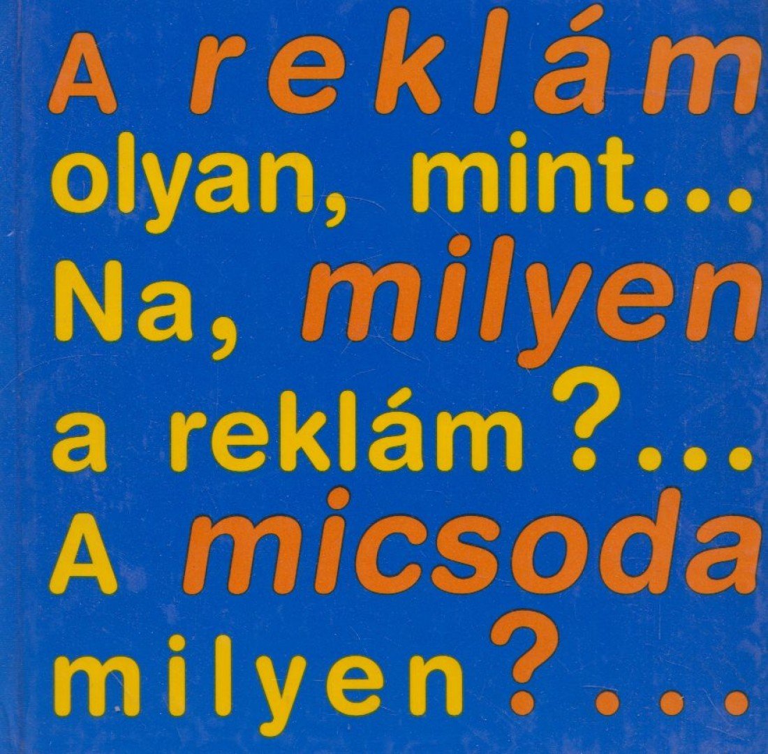 A reklám milyen micsoda?... [antikvár]