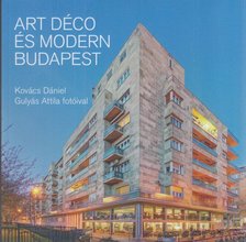 Kovács Dániel - Art déco és modern Budapest [antikvár]