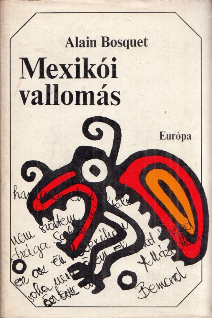 Bosquet, Alain - Mexikói vallomás [antikvár]