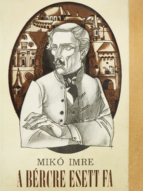 Mikó Imre - A bércre esett fa [antikvár]