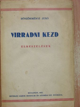Böszörményi Jenő - Virradni kezd [antikvár]