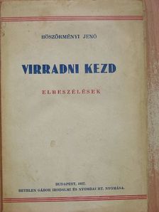 Böszörményi Jenő - Virradni kezd [antikvár]