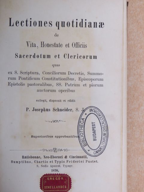 P. Josephus Schneider - Lectiones quotidianae de Vita, Honestate et Officiis Sacerdotum et Clericorum [antikvár]