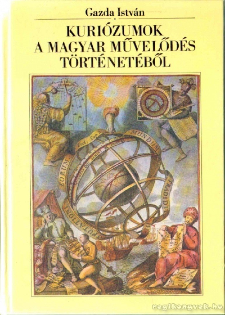 Gazda István - Kuriózumok a magyar művelődés történetéből [antikvár]