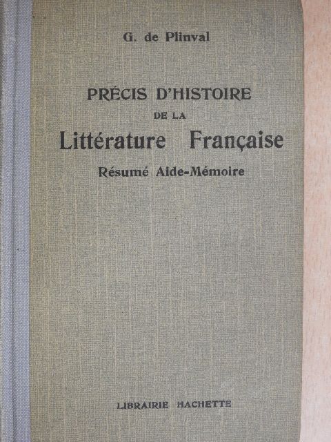 G. de Plinval - Précis d'histoire de la Littérature Francaise [antikvár]