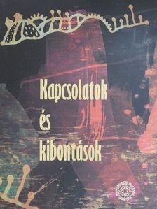 Andric Edit - Kapcsolatok és kibontások [antikvár]