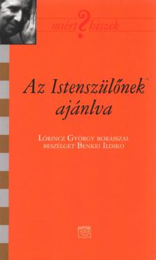 Benkei Ildikó - Az Istenszülőnek ajánlva [antikvár]