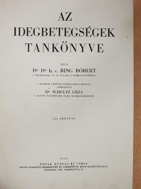 Dr. Bing Róbert - Az idegbetegségek tankönyve [antikvár]