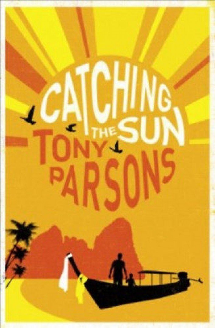 Tony PARSONS - Catching the Sun [antikvár]