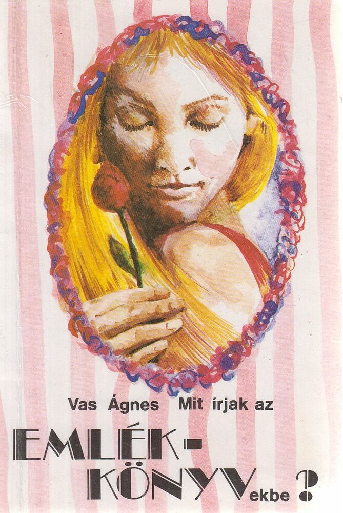 Vas Ágnes - Mit írjak az emlékkönyvekbe? [antikvár]