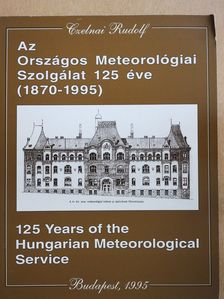 Czelnai Rudolf - Az Országos Meteorológiai Szolgálat 125 éve (aláírt példány) [antikvár]