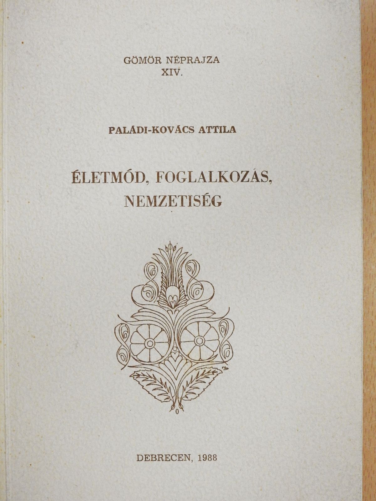 Paládi-Kovács Attila - Életmód, foglalkozás, nemzetiség (dedikált példány) [antikvár]