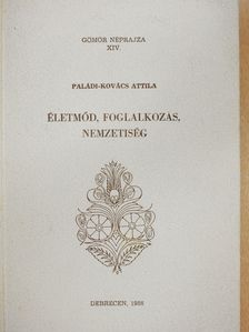 Paládi-Kovács Attila - Életmód, foglalkozás, nemzetiség (dedikált példány) [antikvár]
