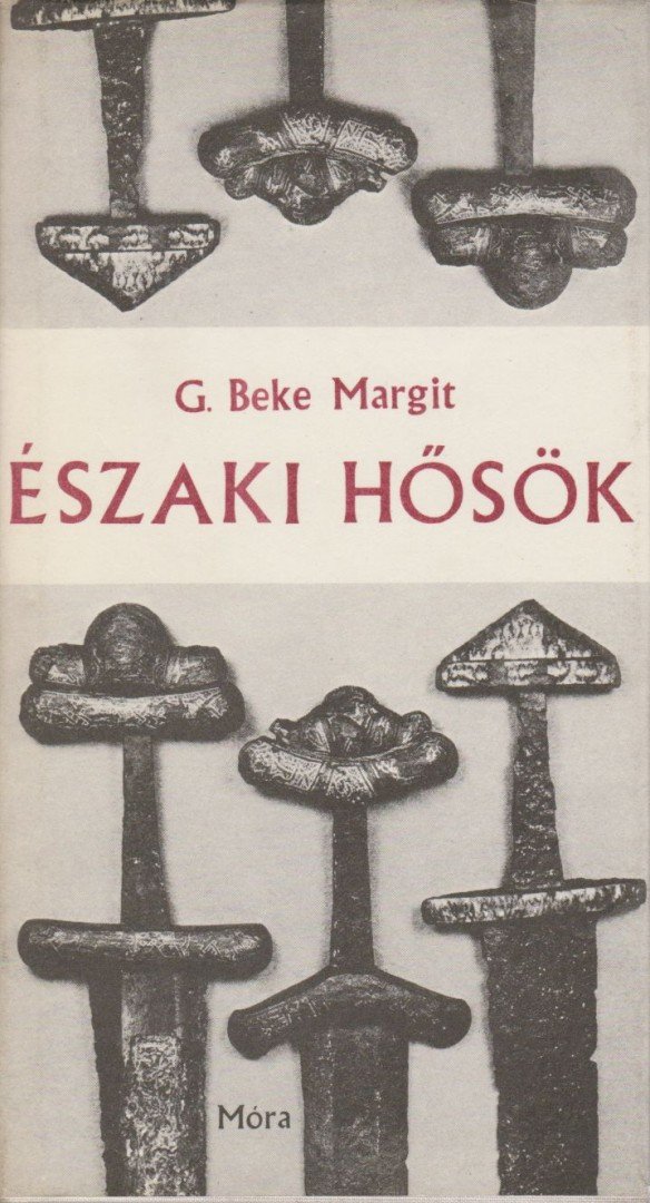G. Beke Margit - Északi hősök [antikvár]
