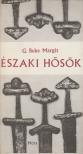 G. Beke Margit - Északi hősök [antikvár]
