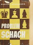 Herbert Grasemann - Problemschach [antikvár]