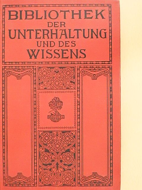 Hans Becker - Bibliothek der Unterhaltung und des Wissens 1913/12. (gótbetűs) [antikvár]