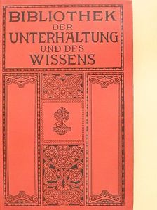 Hans Becker - Bibliothek der Unterhaltung und des Wissens 1913/12. (gótbetűs) [antikvár]