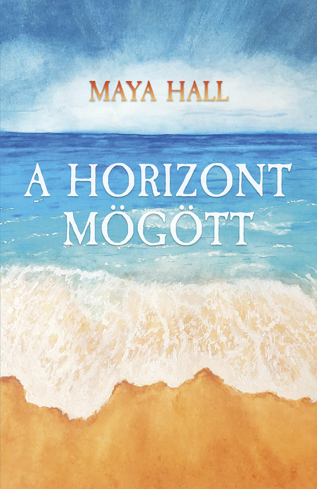 Maya Hall - A horizont mögött
