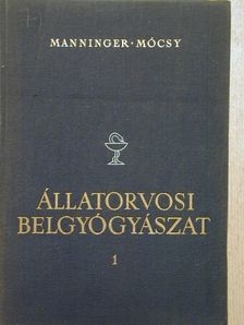 Manninger Rezső - Állatorvosi belgyógyászat I. [antikvár]
