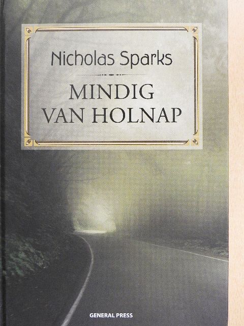 Nicholas Sparks - Mindig van holnap [antikvár]