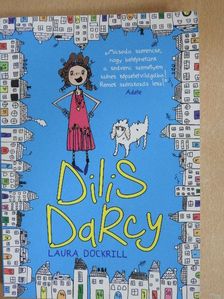 Laura Dockrill - Dilis Darcy [antikvár]