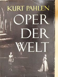 Kurt Pahlen - Oper der Welt [antikvár]