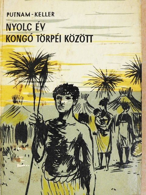 Allan Keller - Nyolc év Kongó törpéi között [antikvár]