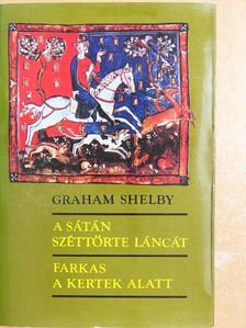 Graham Shelby - A sátán széttörte láncát/Farkas a kertek alatt [antikvár]