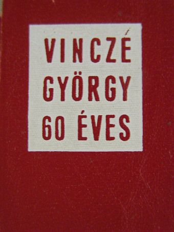 Vincze György 60 éves (minikönyv) (számozott) [antikvár]