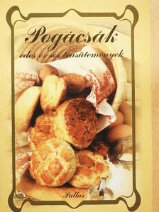 Pogácsák, édes és sós teasütemények [antikvár]