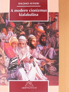 Shlomo Avineri - A modern cionizmus kialakulása [antikvár]